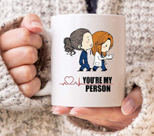 Load image into Gallery viewer, You&#39;re My Person Grey&#39;s Anatomy Nurse Doctor Meredith Cristina YANG Surgeon Mug- Coffee Mug Gift Coffee Mug 11OZ Coffee Mug
